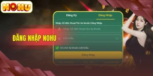 Đăng Nhập NOHU - Trên PC/ iOS, Android Chuẩn Nhất 2026
